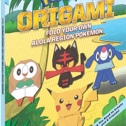 Pokémon Origami: Fold Your Own Alola Region Pokémon by The Pokemon Company International